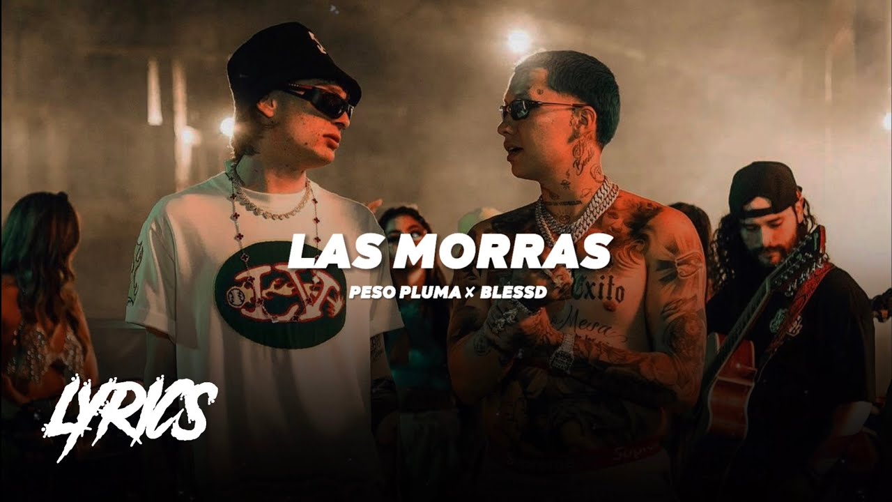 (LETRA) Las Morras Peso Pluma Blessd YouTube