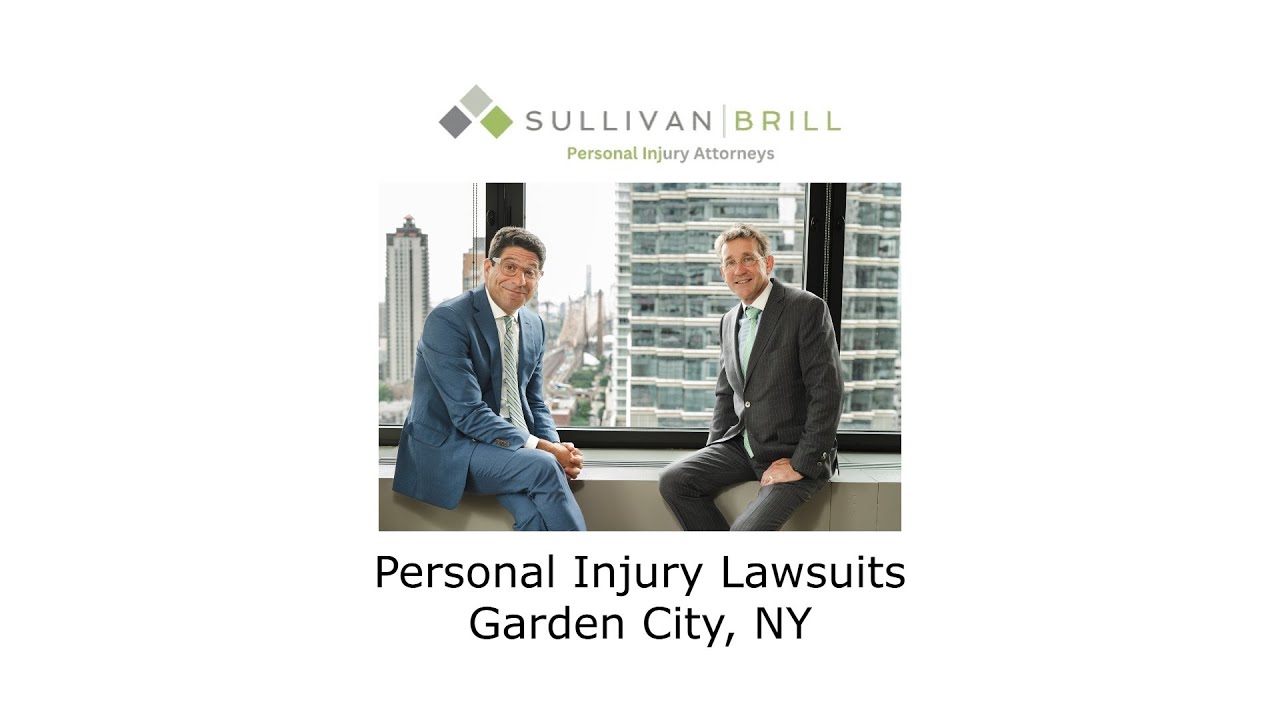 Personal Injury Lawsuits Garden City, NY - Sullivan Brill Personal Injury Attorneys