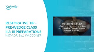Famous Tuesday Tips with Dr. Bill Waggoner: Pre-Wedge Restorative Tip for Class 2 & Class 3 Preparations Net Worth