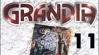 Grandia (Blind Playthrough) - Part 11
