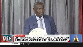Cs John Mbadi Announces End Of Supplementary Budgets In National Budget Cycle
