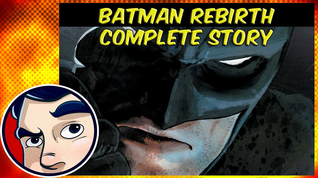 Batman Rebirth Complete Story Comicstorian YouTube
