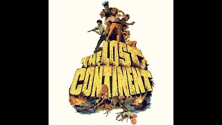 The Lost Continent (1968) ~ Opening & Ending Title