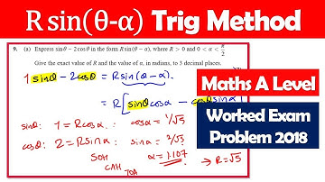 Solving Rsin(x-a) Trig Method Easily - A Level Exam Walkthrough
