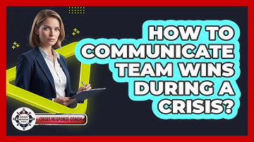 How to Communicate Team Wins During a Crisis?