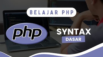 2. Belajar PHP - Syntax Dasar