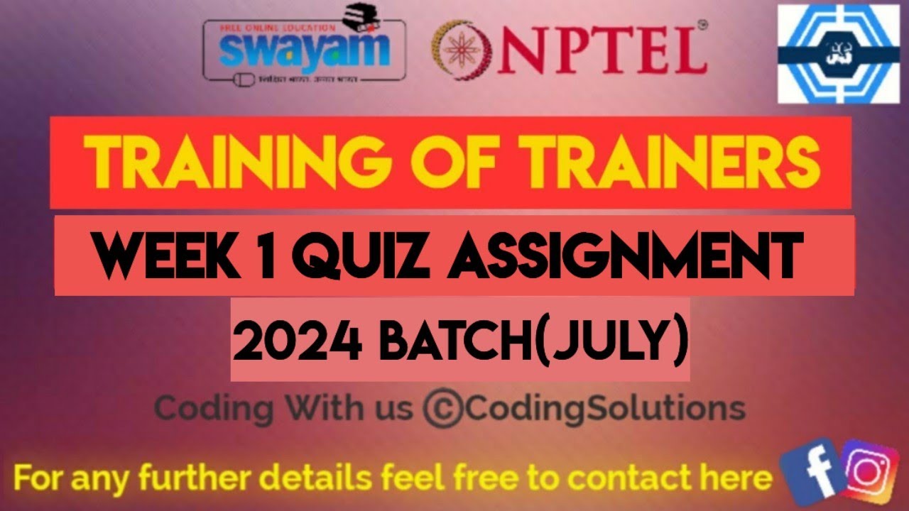 Training Of Trainers Week 1 Quiz Assignment Solution | NPTEL 2024 (July ...