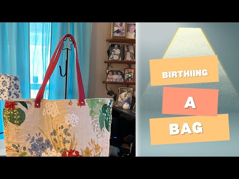 Birthing A Bag