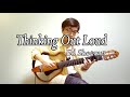 Thinking out loud - Ed Sheeran / Fingerstyle Guitar Cover (+TABS) / Nobu Matsumura