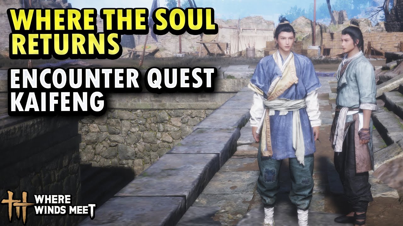 Where the Soul Returns-Encounter Quest (Qinghe) | Where Winds Meet
