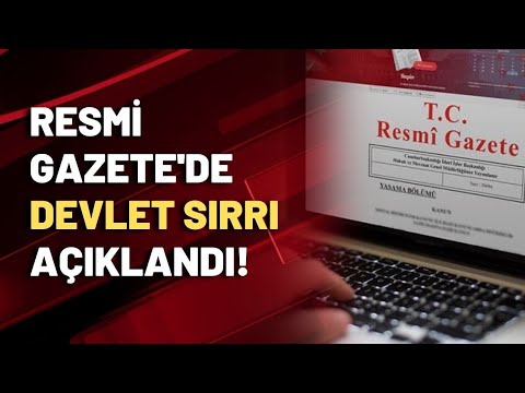 Resmi Gazete'de devlet sırrı açıklandı!