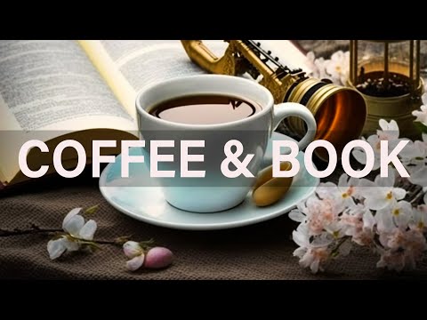 Кофе и книга: расслабляющий джазовый плейлист — плавная джазовая музыка в кафе