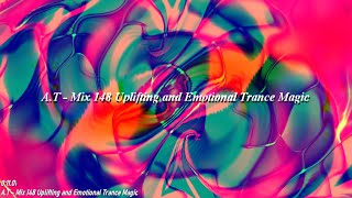 A. T Mix 148 Uplifting and Emotional Trance Magic