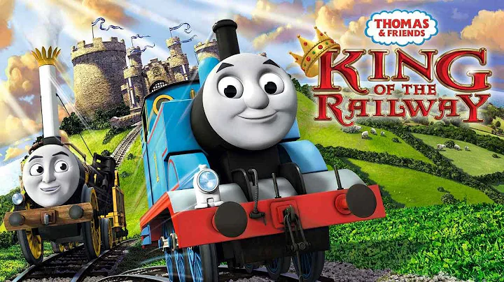 Thomas & Friends: King of the Railway - The Movie ...