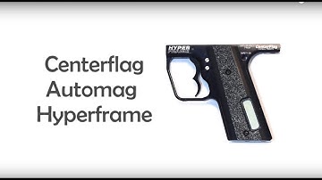 HOW TO - CENTERFLAG AUTOMAG HYPERFRAME