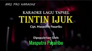 Download Lagu TINTIN IJUK Masputra Pas | KARAOKE TAPSEL MP3