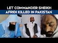 Lashkar-e-Taiba Top Commander Sheikh Afridi Killed By Unknown Gunmen In Pakistan
