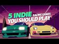 5 Indie Racing Games You Should Play