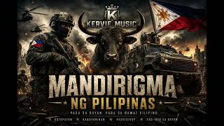Mandirigma Ng Pilipinas- Official Music Video) [Kervie Music]