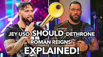 Why Jey Uso SHOULD Dethrone Roman Reigns! EXPLAINED!