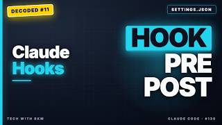 Claude Code Decoded #11: The Hooks System (PreToolUse, PostToolUse, More)