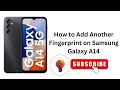How to Add Another Fingerprint on Samsung Galaxy A14 🔒 | 2025 Step-by-Step Guide for Fast &amp; Secure!