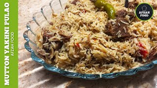 Mutton Yakhni Pulao Racipe by Afzah Food - Yakhni Pulao - Afzah Food