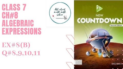 Class 7th chapter 8(Algebraic expressions)exercise 8b question 8,9,10,11new countdown second edition