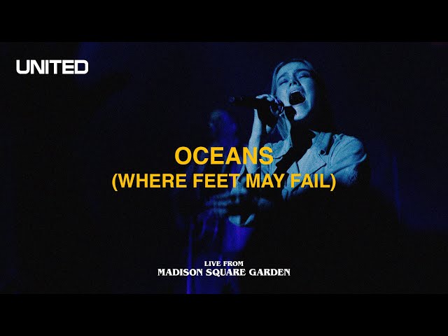 Oceans (Where Feet May Fail) [Live from Madison Square Garden] - Hillsong UNITED class=