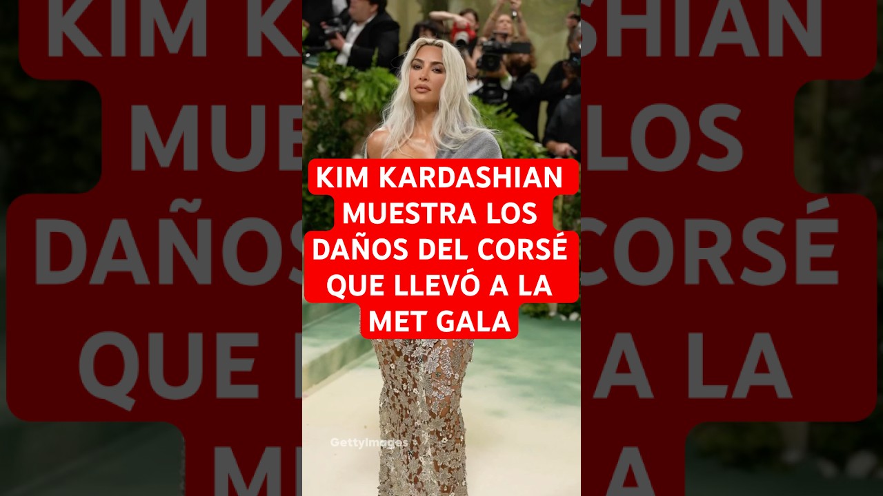 Kim Kardashian muestra las secuelas que le dejó el corsé que llevó a la Met Gala del 2025 - 