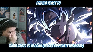 Buster Reaction to @DotoDoya | Three Idiots VS UI Goku (Hidden Difficulty Unlocked)