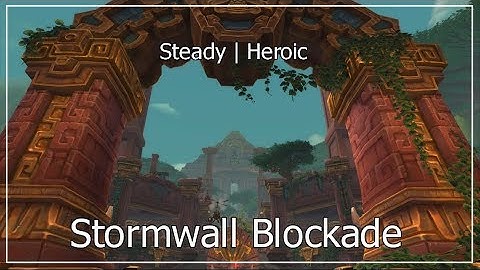 Heroic Stormwall Blockade - Steady