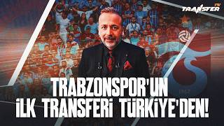 TRABZONSPOR’UN İLK TRANSFERİ TÜRKİYE’DEN! / ZEKİ UZUNDURUKAN