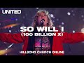 So Will I (100 Billion X) [Church Online] - Hillsong UNITED