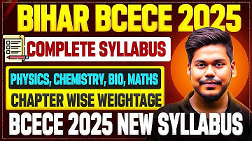 BCECE 2025 COMPLETE SYLLABUS || EXAM PATTERN || NURSING,AGRICULTURE,BPHARMA,ENGG || BCECE 2025