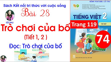 Tiếng Việt lớp 2 kết nối tri thức | Bài 28 Trò chơi của bố Tiết 1, 2| Đọc Trò chơi của bố|  #74