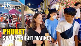 【4K】Sunday Night Market in Phuket Old Town