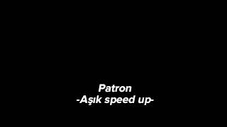 Patron - Aşık (speed up) Resimi