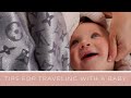 BABY: Tips for Traveling with a Baby, Flying, How to Prepare