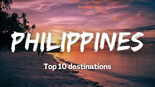 lets explore the Philippines together: Top 10 destinations in the Philippines