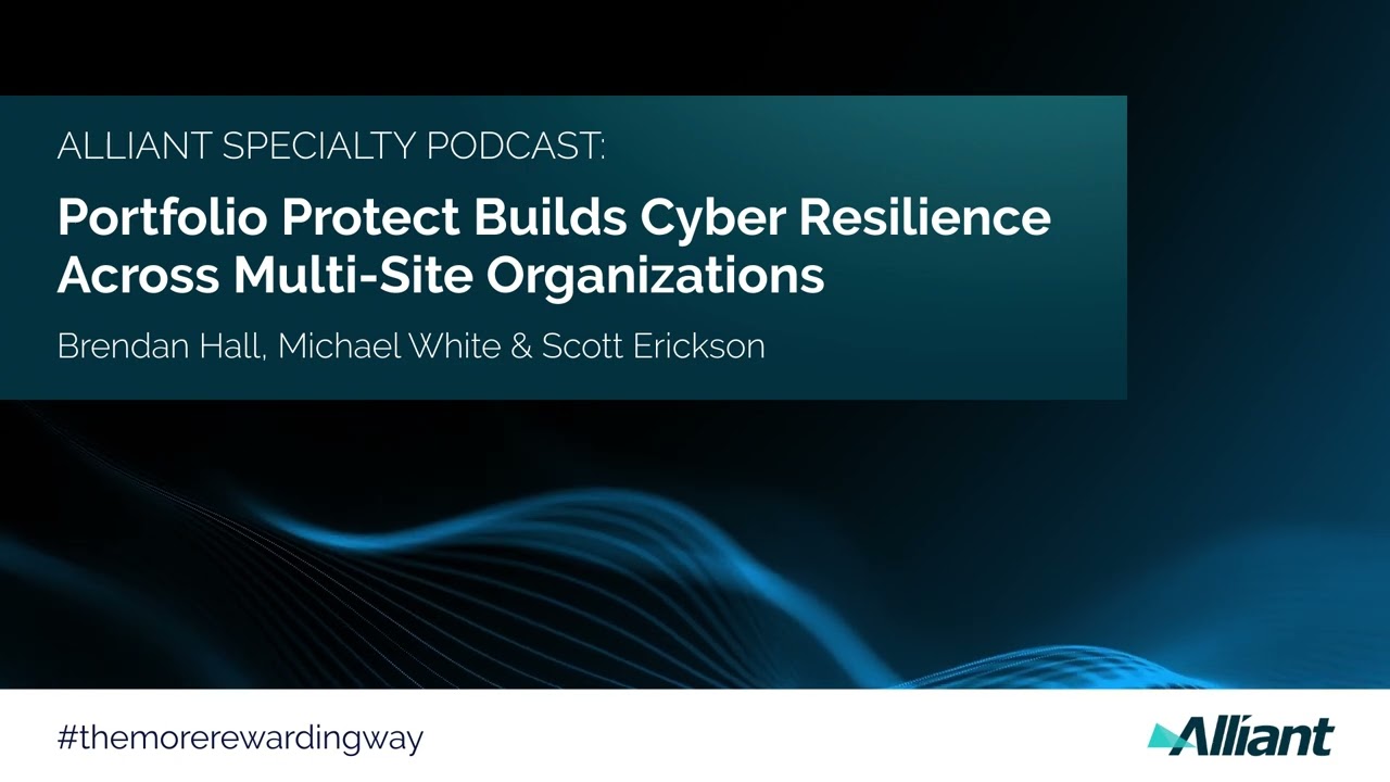 Portfolio Protect: Building Cyber Resilience Across Multi-Site Organizations