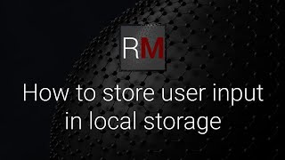 How to store user input in local storage