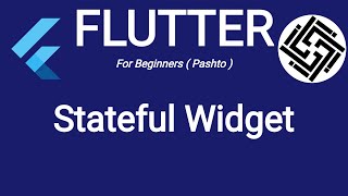 9. Stateful Widget in Flutter - Pashto