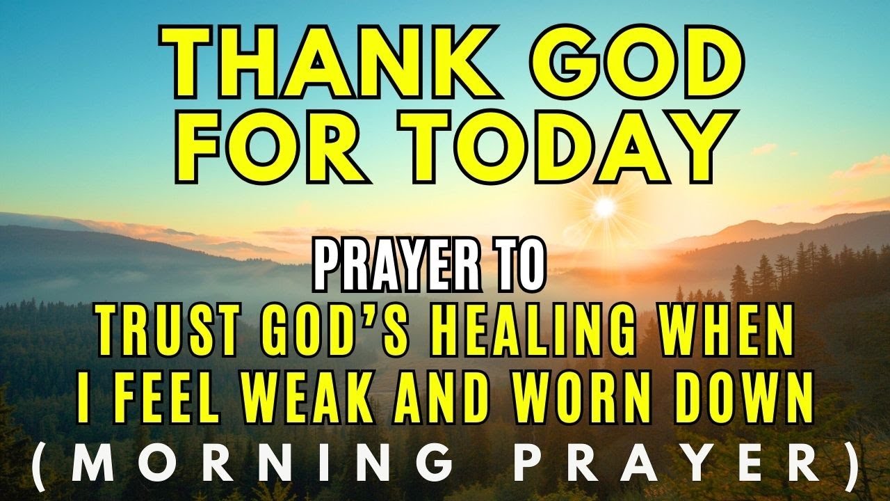 Prayer to Heal Your Body & Mind | Trusting in God’s Restoration