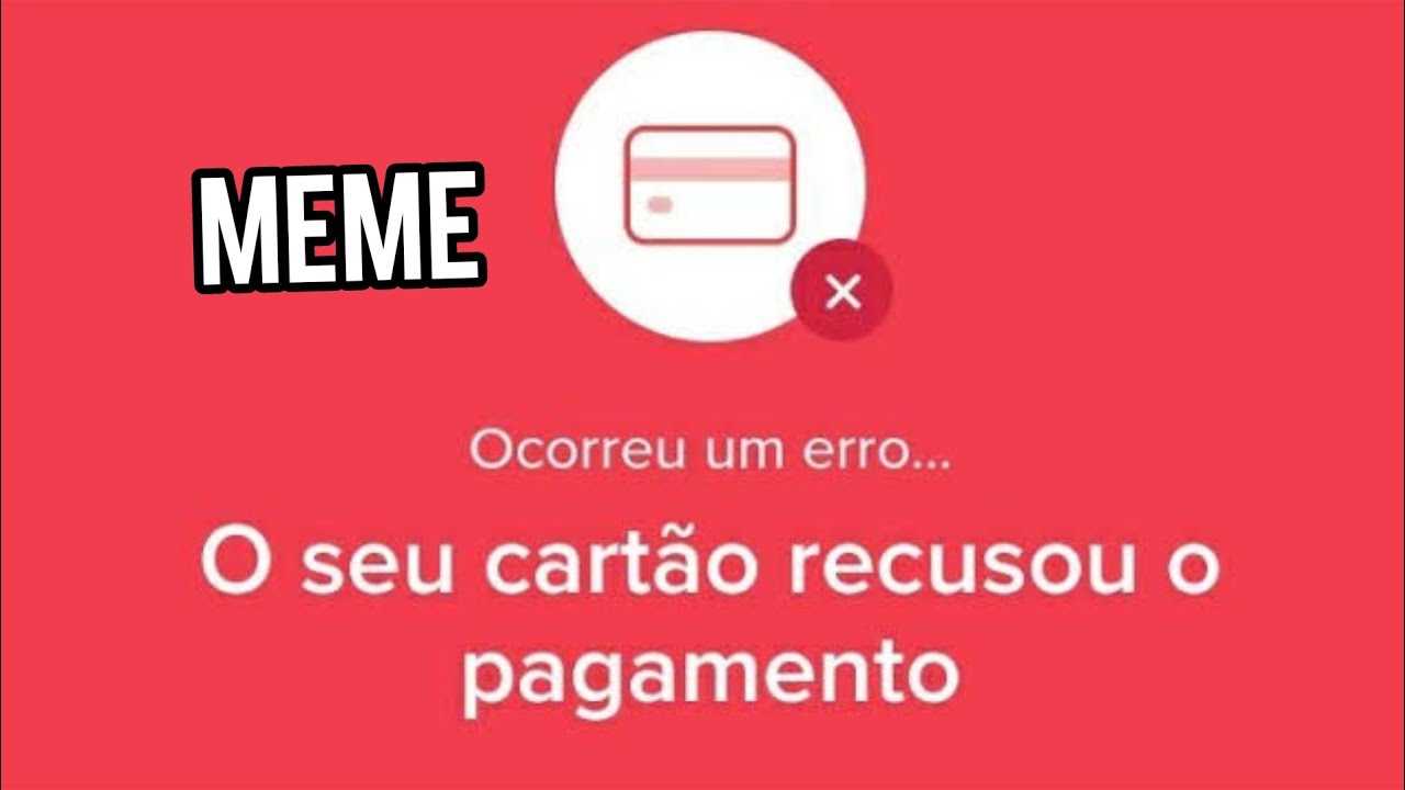 CARTÃO CANCELADO // COMPILADO DO MEME CARTÃO RECUSADO - YouTube