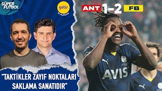 Antalyaspor 1-2 Fenerbahçe Maç Sonu Yorumları | Süper Lig 17. Hafta | Emre Özcan ile Süper Futbol