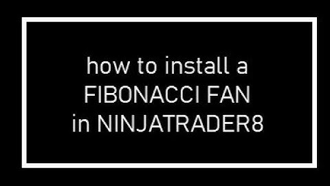 HOW TO USE AND INSTALL FIBONACCI-FAN-NINJATRADER8 - NEW TO THE NINJATRADER FIBONACCI TOOLBOX