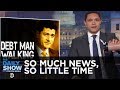 So Much News, So Little Time - Trump Aims Tweets at Syria & Paul Ryan Is Retiring | The Daily Show