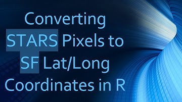 Converting STARS Pixels to SF Lat/Long Coordinates in R