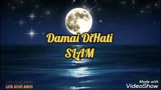 ❤️Damai Di hati (Lirik Video)🌹 - SLAM